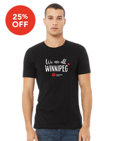 We Are All Winnipeg T-Shirt - Now 25% OFF!