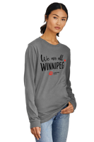 We Are All Winnipeg Long Sleeve T-Shirt